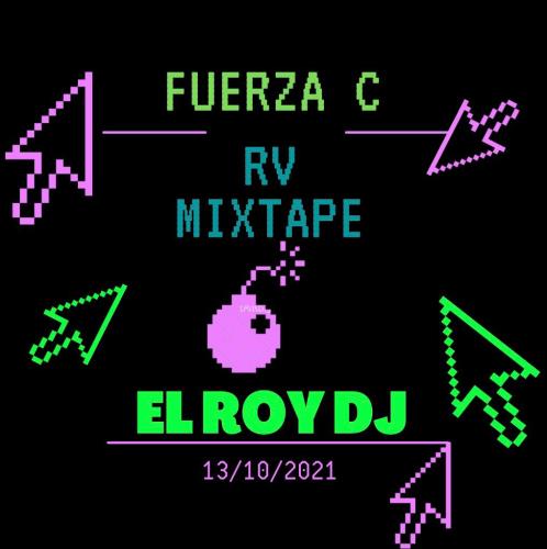 FUERZA C RV PLENA DURA  MIXTAPE EL ROY DJ